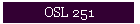 OSL 251